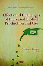 Effects & Challenges of Increased Biofuel Production & Use