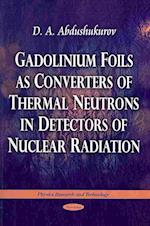 Gadolinium Foils as Converters of Thermal Neutrons in Detectors of Nuclear Radiation