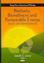 Biofuels, Biorefinery & Renewable Energy