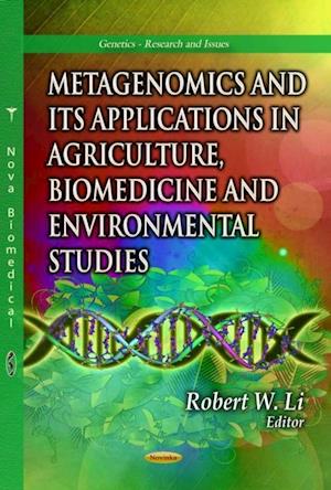 Metagenomics and its Applications in Agriculture, Biomedicine and Environmental Studies