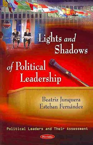 Lights & Shadows of Political Leadership