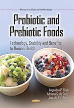 Probiotic and Prebiotic Foods : Technology, Stability and Benefits to Human Health