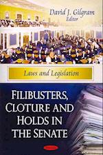 Filibusters, Cloture & Holds in the Senate