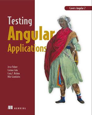 Testing Angular Applications Covers Angular 2
