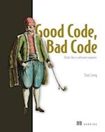 Good Code, Bad Code: Think like a software engineer