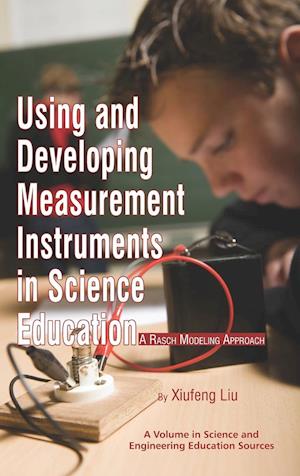 Using and Developing Measurement Instruments in Science Education