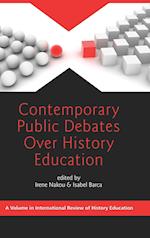 Contemporary Public Debates Over History Education (Hc)