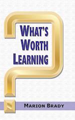 What's Worth Learning? (Hc)