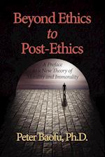 Beyond Ethics to Post-Ethics