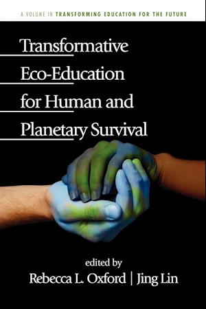 Transformative Eco-Education for Human and Planetary Survival