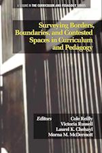 Surveying Borders, Boundaries, and Contested Spaces in Curriculum and Pedagogy