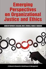 Emerging Perspectives on Organizational Justice and Ethics