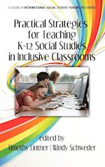 Practical Strategies for Teaching K-12 Social Studies in Inclusive Classrooms (Hc)