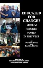 Educated for Change? Muslim Refugee Women in the West (Hc)