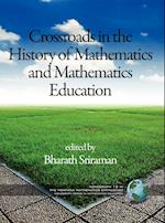The Montana Mathematics Enthusiast Monographs in Mathematics Education Monograph 12, Crossroads in the History of Mathematics and Mathematics Educatio