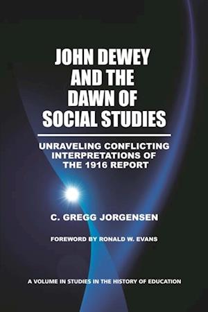 John Dewey and the Dawn of Social Studies