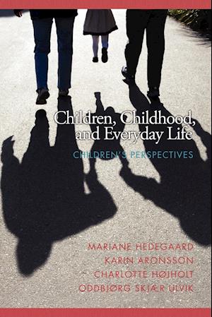 Children, Childhood, and Everyday Life