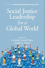 Social Justice Leadership for a Global World