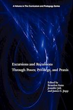 Excursions and Recursions Through Power, Privilege, and Practice