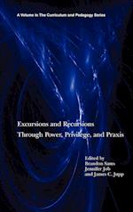 Excursions and Recursions Through Power, Privilege, and Practice (Hc)