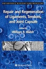 Repair and Regeneration of Ligaments, Tendons, and Joint Capsule