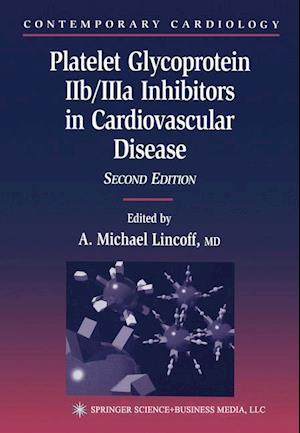 Platelet Glycoprotein IIb/IIIa Inhibitors in Cardiovascular Disease