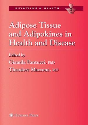 Adipose Tissue and Adipokines in Health and Disease