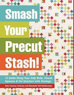 Smash Your Precut Stash!