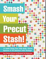 Smash Your Precut Stash!