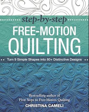 Step-by-Step Free-Motion Quilting