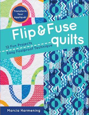 Flip & Fuse Quilts