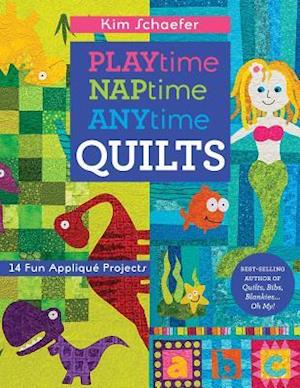 Playtime, Naptime, Anytime Quilts