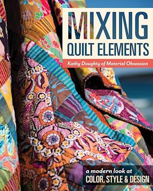 Mixing Quilt Elements - Print-On-Demand Edition