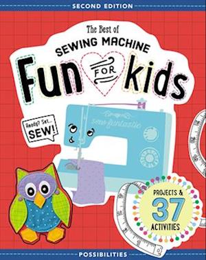 The Best of Sewing Machine Fun for Kids