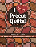 I Love Precut Quilts! - Print-On-Demand Edition