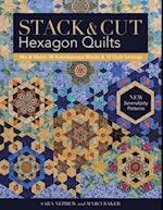 Stack & Cut Hexagon Quilts