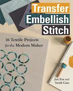 Transfer - Embellish - Stitch