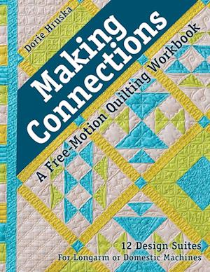 Making Connections--A Free-Motion Quilting Workbook - Print-On-Demand Edition