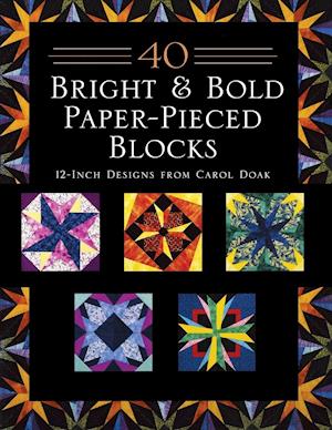 40 Bright & Bold Paper-Pieced Blocks