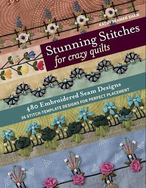 Stunning Stitches for Crazy Quilts