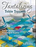 Tantalizing Table Toppers