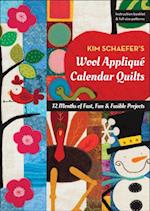 Kim Schaefer's Wool Applique Calendar Quilts