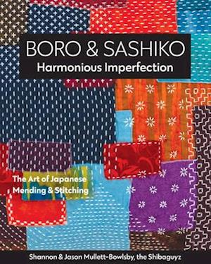 Boro & Sashiko, Harmonious Imperfection