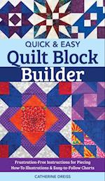 Quick & Easy Quilt Block Builder