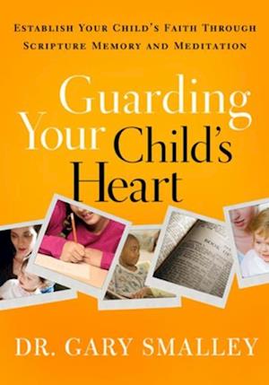 Guarding Your Child's Heart