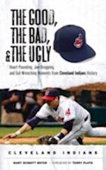 Good, the Bad, & the Ugly: Cleveland Indians