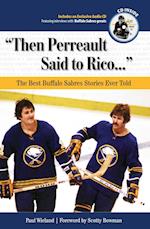 'Then Perreault Said to Rico. . .'