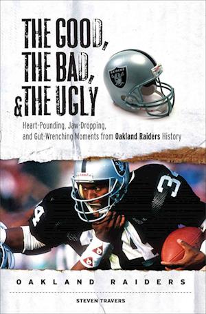 Good, the Bad, & the Ugly: Oakland Raiders