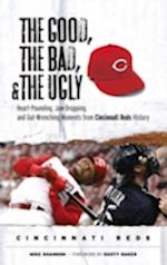 Good, the Bad, & the Ugly: Cincinnati Reds