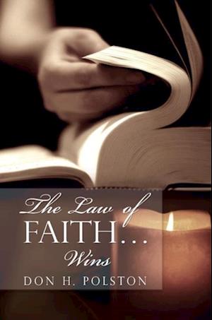 Law of Faith . . . Wins